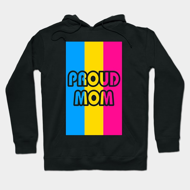 Proud Mom Pansexual Flag Hoodie by Fig-Mon Designs